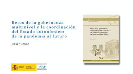 Libro Retos de la gobernanza multinivel y la coordinación del Estado autonómico: de la pandemia al futuro. Coordinado por César Colino