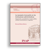 Portada La necesaria innovación en las instituciones administrativas Organización, procedimiento, función pública, contratatos administrativos y regulación. Acceso a venta de publicaciones en línea