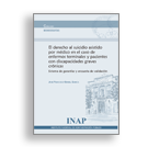 Portada El derecho al suicidio asistido por médico en el caso de enfermos terminales y pacientes con discapacidades graves crónicas. Acceso a venta de publicaciones en línea