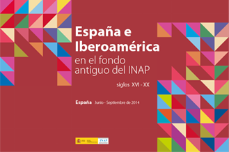 Imagen: cartel de la exposición "España e Iberoamérica en el fondo antiguo del INAP siglos XVI-XX"
