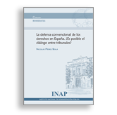 Portada La defensa convencional de los derechos en España. ¿Es posible el diálogo entre tribunales? Acceso a venta de publicaciones en línea